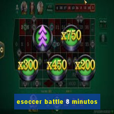 esoccer battle 8 minutos